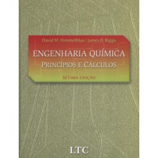 ENGENHARIA QUÍMICA - PRINCÍPIOS E CÁLCULOS