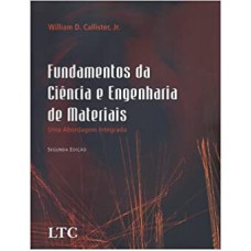 FUNDAMENTOS DA CIENCIA E ENGENHARIA DE MATERIAIS - UMA ABORDAGEM INTEGRADA - 2