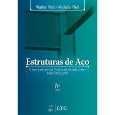 ESTRUTURAS DE AÇO - DIMENSIONAMENTO PRÁTICO