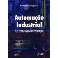 AUTOMAÇÃO INDUSTRIAL - PLC - PROGRAMAÇÃO E INSTALAÇÃO