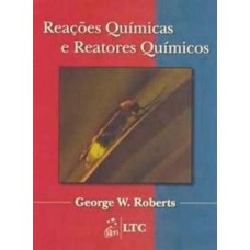 REAÇÕES QUÍMICAS E REATORES QUÍMICOS