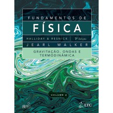 FUNDAMENTOS DE FÍSICA - VOLUME 2 - GRAVITAÇÃO, ONDAS E TERMODINÂMICA