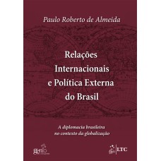 RELAÇÕES INTERNACIONAIS E POLÍTICA EXTERNA DO BRASIL