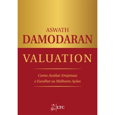 VALUATION - COMO AVALIAR EMPRESAS E ESCOLHER AS MELHORES AÇÕES