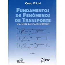 FUNDAMENTOS DE FENÔMENOS DE TRANSPORTE - UM TEXTO PARA CURSOS BÁSICOS