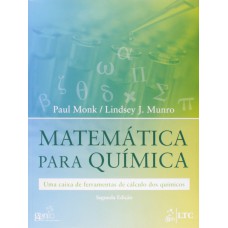 MATEMÁTICA PARA QUÍMICA - UMA CAIXA DE FERRAMENTAS DE CÁLCULO DOS QUÍMICOS