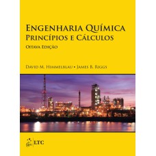 ENGENHARIA QUÍMICA - PRINCÍPIOS E CÁLCULOS