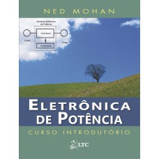 ELETRÔNICA DE POTÊNCIA - CURSO INTRODUTÓRIO