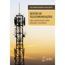 GESTÃO DE TELECOMUNICAÇÕES - UMA ABORDAGEM PARA GRANDES USUÁRIOS