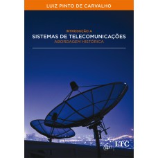 INTRODUÇÃO A SISTEMAS DE TELECOMUNICAÇÕES - ABORDAGEM HISTÓRICA