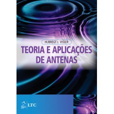 TEORIA E APLICAÇÕES DE ANTENAS