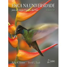 FÍSICA NA UNIVERSIDADE PARA AS CIÊNCIAS FÍSICAS E DA VIDA - VOL. 3