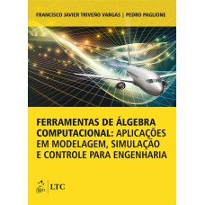 FERRAMENTAS DE ÁLGEBRA COMPUTACIONAL; APLIC. EM MODEL., SIMUL. E CONTROLE PARA ENGENHARIA