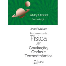 FUNDAMENTOS DE FÍSICA - GRAVITAÇÃO, ONDAS E TERMODINÂMICA - VOLUME 2