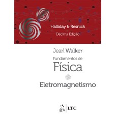 FUNDAMENTOS DE FÍSICA - ELETROMAGNETISMO - VOLUME 3