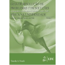 GUIA DE RESOLUÇÃO DE PROBLEMAS COM SOLUÇÕES(FÍSICA NA UNIVERSIDADE-CIÊNCIAS FÍSICAS E DA VIDA) VOL.1