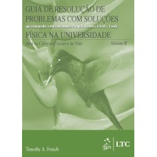 GUIA DE RESOLUÇÃO DE PROBLEMAS COM SOLUÇÕES(FÍSICA NA UNIVERSIDADE-CIÊNCIAS FÍSICAS E DA VIDA) VOL.2