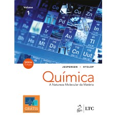 QUÍMICA - A NATUREZA MOLECULAR DA MATÉRIA - VOL. 1