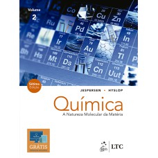 QUÍMICA - A NATUREZA MOLECULAR DA MATÉRIA - VOL. 2