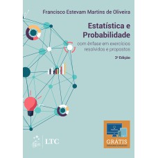 ESTATÍSTICA E PROBABILIDADE: COM ÊNFASE EM EXERCÍCIOS RESOLVIDOS E PROPOSTOS