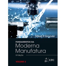 FUNDAMENTOS DA MODERNA MANUFATURA - VOL. 2