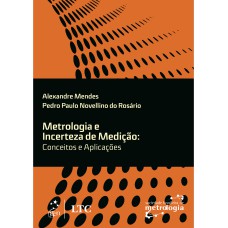 METROLOGIA E INCERTEZA DE MEDIÇÃO - CONCEITOS E APLICAÇÕES