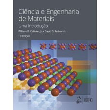 CIÊNCIA E ENGENHARIA DE MATERIAIS - UMA INTRODUÇÃO