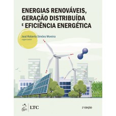 ENERGIAS RENOVÁVEIS, GERAÇÃO DISTRIBUÍDA E EFICIÊNCIA ENERGÉTICA