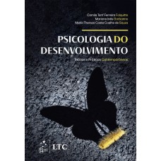 PSICOLOGIA DO DESENVOLVIMENTO - TEORIAS E PRÁTICAS CONTEMPORÂNEAS