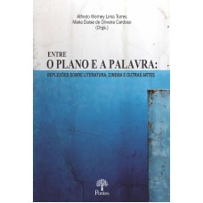 ENTRE O PLANO E A PALAVRA