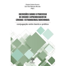 (RE)VISÕES SOBRE O PROCESSO DE ENSINO E APRENDIZAGEM DE LÍNGUAS ESTRANGEIRAS/ADICIONAIS