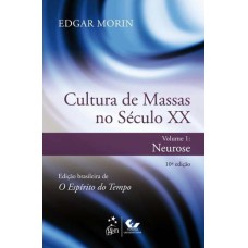 CULTURA DE MASSAS NO SÉCULO XX - VOLUME 1 - NEUROSE