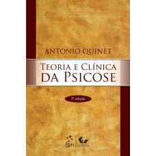 TEORIA E CLÍNICA DA PSICOSE