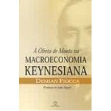 OFERTA DE MOEDA NA MACROECONOMIA KEYNESIANA