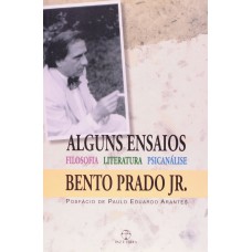 ALGUNS ENSAIOS: FILOSOFIA, LITERATURA E PSICANÁLISE: FILOSOFIA, LITERATURA E PSICANÁLISE