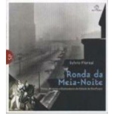 RONDA DA MEIA NOITE - VICIOS MISERIAS E ESPLENDORES...