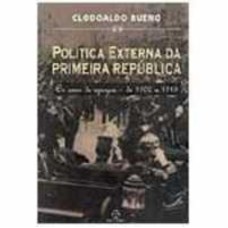 POLÍTICA EXTERNA DA PRIMEIRA REPÚBLICA