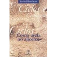 COMO AREIA NO ALICERCE - CICLOS ESCOLARES