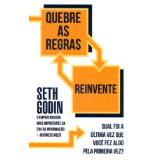 QUEBRE AS REGRAS REINVENTE