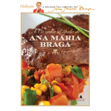 A COZINHA RÁPIDA DE ANA MARIA BRAGA