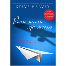 PENSE SUCESSO, SEJA SUCESSO