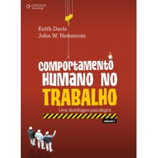 COMPORTAMENTO HUMANO NO TRABALHO - VOL. I: UMA ABORDAGEM PSICOLÓGICA