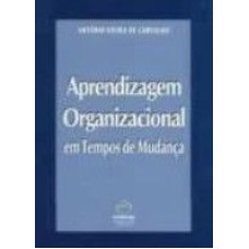 APRENDIZAGEM ORGANIZACIONAL EM TEMPOS DE MUDANCAS