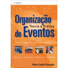 ORGANIZAÇÃO DE EVENTOS: TEORIA E PRÁTICA