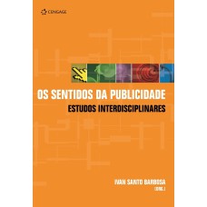 OS SENTIDOS DA PUBLICIDADE: ESTUDOS INTERDISCIPLINARES