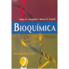 BIOQUIMICA VOLUME 2 - BIOLOGIA MOLECULAR