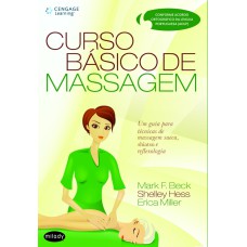 CURSO BÁSICO DE MASSAGEM: UM GUIA PARA TÉCNICAS DE MASSAGEM SUÉCA, SHIATSU E REFLEXOLOGIA