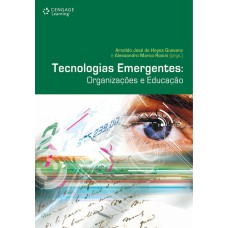 TECNOLOGIAS EMERGENTES: ORGANIZAÇÕES E EDUCAÇÃO