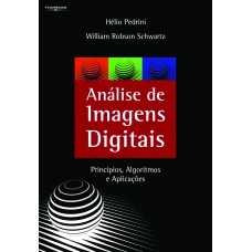 ANÁLISE DE IMAGENS DIGITAIS: PRINCÍPIOS, ALGORITMOS E APLICAÇÕES