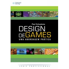 DESIGN DE GAMES: UMA ABORDAGEM PRÁTICA